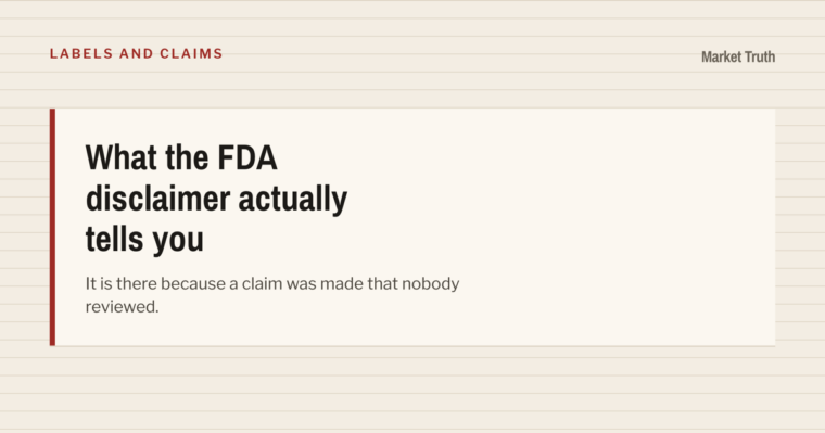 Headline card on ruled paper reading 'What the FDA disclaimer actually tells you', with the line: It is there because a claim was made that nobody reviewed.